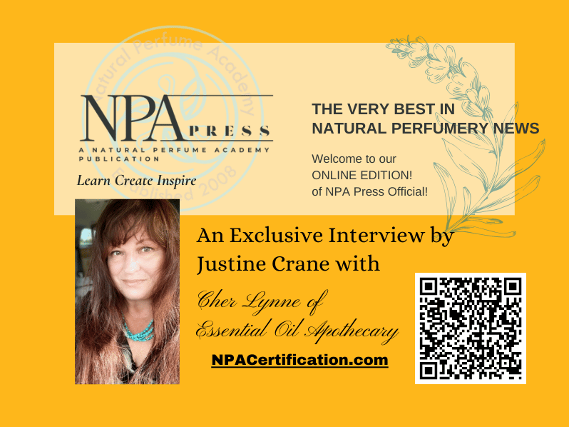 Interview by Justine Crane with Cher Lynne of Essential Oil Apothecary-Graduate of the Natural Perfume Academy​