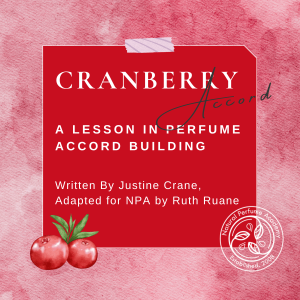 Cranberry Accord – A Lesson in Perfume Accord Building. Free mini-course from the Natural Perfume Academy, written by Justine Crane and adapted by Ruth Ruane. Pink watercolor background with NPA logo.